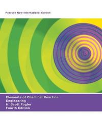 Elements of Chemical Reaction Engineering, Global Edition; H. Fogler; 2013