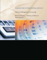 Advanced Management Accounting; Robert Kaplan, Anthony Atkinson; 2013
