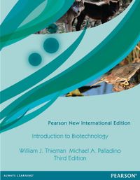 Introduction to Biotechnology: Pearson New International Edition; William J Thieman; 2013