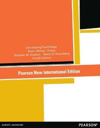 Introducing Psychology; Stephen Kosslyn, Robin Rosenberg; 2013