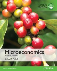 Microeconomics, Global Edition; Jeffrey Perloff; 2016