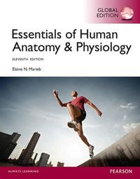 Essentials of Human AnatomyPhysiology, Global Edition; Elaine N. Marieb; 2014