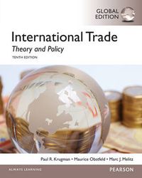 International Trade: Theory and Policy: Global Edition; Paul Krugman, Maurice Obstfeld, Marc Melitz; 2014