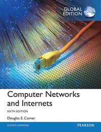 Computer Networks and Internets, Global Edition; Douglas Comer; 2015