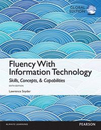 Fluency With Information Technology: Global Edition; Lawrence Snyder; 2014