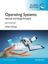 Operating Systems: Internals and Design Principles, Global Edition; William Stallings; 2014