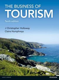 Business of Tourism; J. Christopher Holloway, Claire Humphreys; 2016