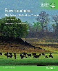 Environment: The Science behind the Stories, Global Edition; Jay H Withgott; 2015