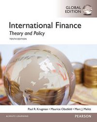 International Finance: Theory and Policy, Global Edition; Paul Krugman, Maurice Obstfeld, Marc Melitz; 2014