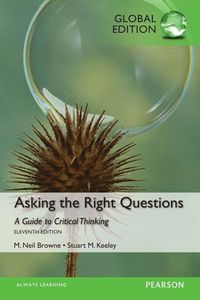 Asking the Right Questions, Global Edition; M Browne; 2014