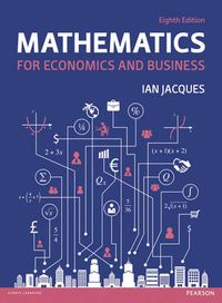 Mathematics for Economics and Business; Ian Jacques; 2015