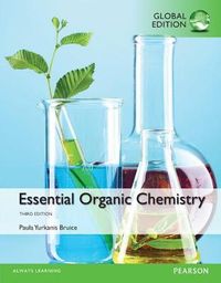 Essential Organic Chemistry, Global Edition; Paula Yurkanis Bruice; 2015