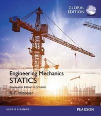 Engineering Mechanics: Statics, SI Edition; Russell Hibbeler; 2016