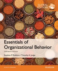 Essentials of Organizational Behavior, Global Edition; Stephen P Robbins; 2015