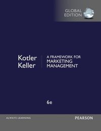 Framework for Marketing Management, A, Global Edition; Philip Kotler, Kevin Keller; 2015