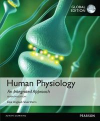 Human Physiology: An Integrated Approach, Global Edition; Dee Unglaub Silverthorn; 2015