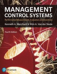 Management Control Systems; Kenneth Merchant, Wim Van der Stede; 2017
