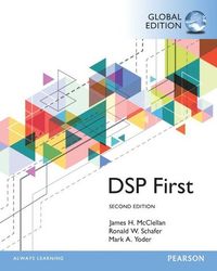 Digital Signal Processing First, Global Edition; James H McClellan; 2016