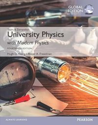 University Physics with Modern Physics, Volume 2 (Chs. 21-37), Global Edition; Hugh D Young; 2015