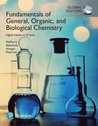 Fundamentals of General, Organic and Biological Chemistry, SI Edition + Mastering Chemistry with Pearson eText (Package); John E McMurry; 2017