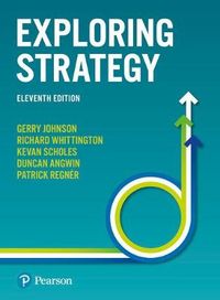 Exploring Strategy; Gerry Johnson, Richard Whittington; 2017