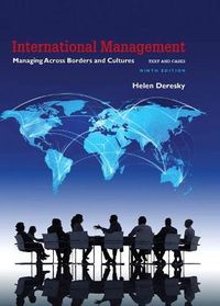 International Management: Managing Across Borders and Cultures, Text and Cases, Global Edition; Helen Deresky; 2016