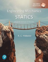 Engineering Mechanics: Statics, Study Pack, SI Edition; Russell C Hibbeler; 2016