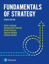 Fundamentals of Strategy; Gerry Johnson; 2018