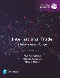 International Trade: Theory and Policy, Global Edition; Paul R. Krugman, Maurice Obstfeld, Marc Melitz; 2017