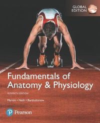 Fundamentals of Anatomy & Physiology, Global Edition; Frederic Martini, Judi Nath, Edwin Bartholomew; 2018