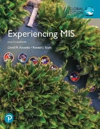 Experiencing MIS, Global Edition; David M Kroenke; 2020