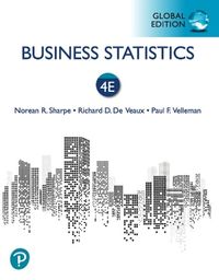 Business Statistics, Global Edition; Norean R Sharpe; 2021