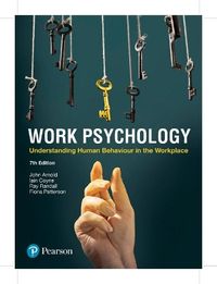 Work Psychology; John Arnold, Iain Coyne, Ray Randall, Fiona Patterson; 2020