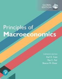 Principles of Macroeconomics, Global Edition; Karl E Case; 2019