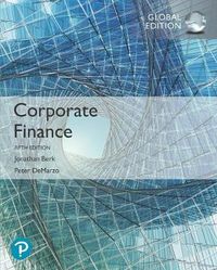 Corporate Finance, Global Edition; Jonathan Berk; 2020