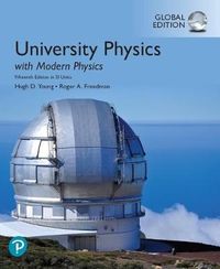 University Physics with Modern Physics, Global Edition; Hugh Young; 2019