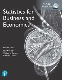Statistics for Business and Economics plus Pearson MyLab Statistics with Pearson eText, Global Edition; Paul Newbold; 2019