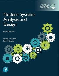 Modern Systems Analysis and Design, Global Edition; Joseph S Valacich; 2020