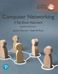 Computer Networking: A Top-Down Approach, Global Edition; James Kurose; 2021