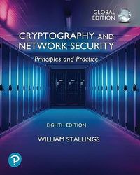Cryptography and Network Security: Principles and Practice, Global Ed; William Stallings; 2022