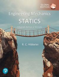 Engineering Mechanics: Statics, SI Units; Russell C Hibbeler; 2022