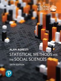 Statistical Methods for the Social Sciences, Global Edition; Alan Agresti; 2024