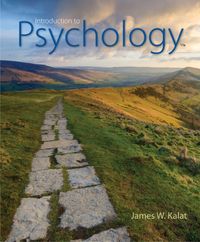Introduction to Psychology; James Kalat; 2016