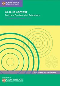 CLIL in Context Practical Guidance for Educators; Fred Genesee; 2016