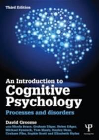 An Introduction to Cognitive Psychology: Processes and disorders; David Groome; 2013
