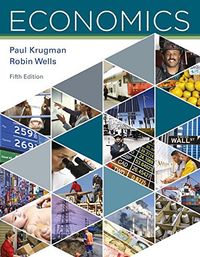 Economics; Paul Krugman, Robin Wells; 2017