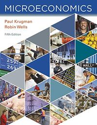 Microeconomics; Paul Krugman, Robin Wells; 0