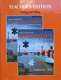 Krugman's Economics for the AP* Course; David Anderson, Margaret Ray; 0