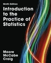 Introduction to the Practice of Statistics; David S Moore, George P McCabe, Bruce A Craig; 2017