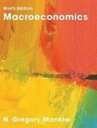 Macroeconomics; N Gregory Mankiw; 2015